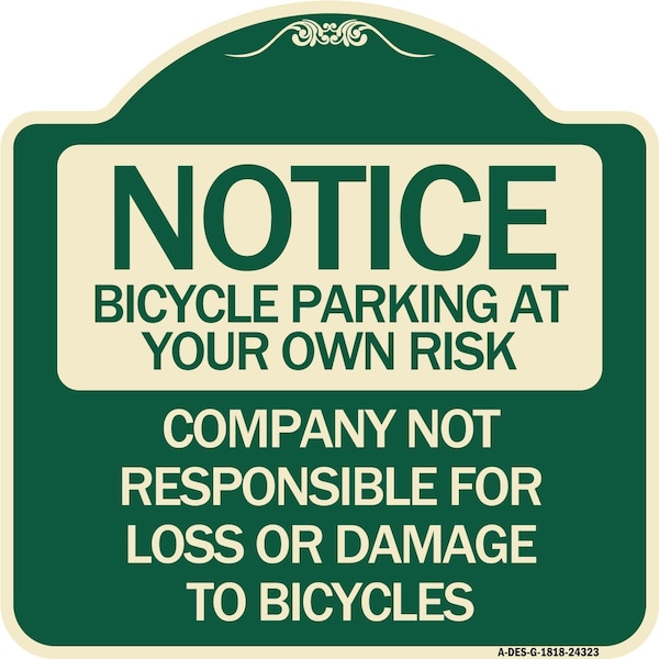 Signmission Bicycle Parking at Your Own Risk Company Not Responsible for Loss or Damage to Bicycle, G-1818-24323 A-DES-G-1818-24323 - main